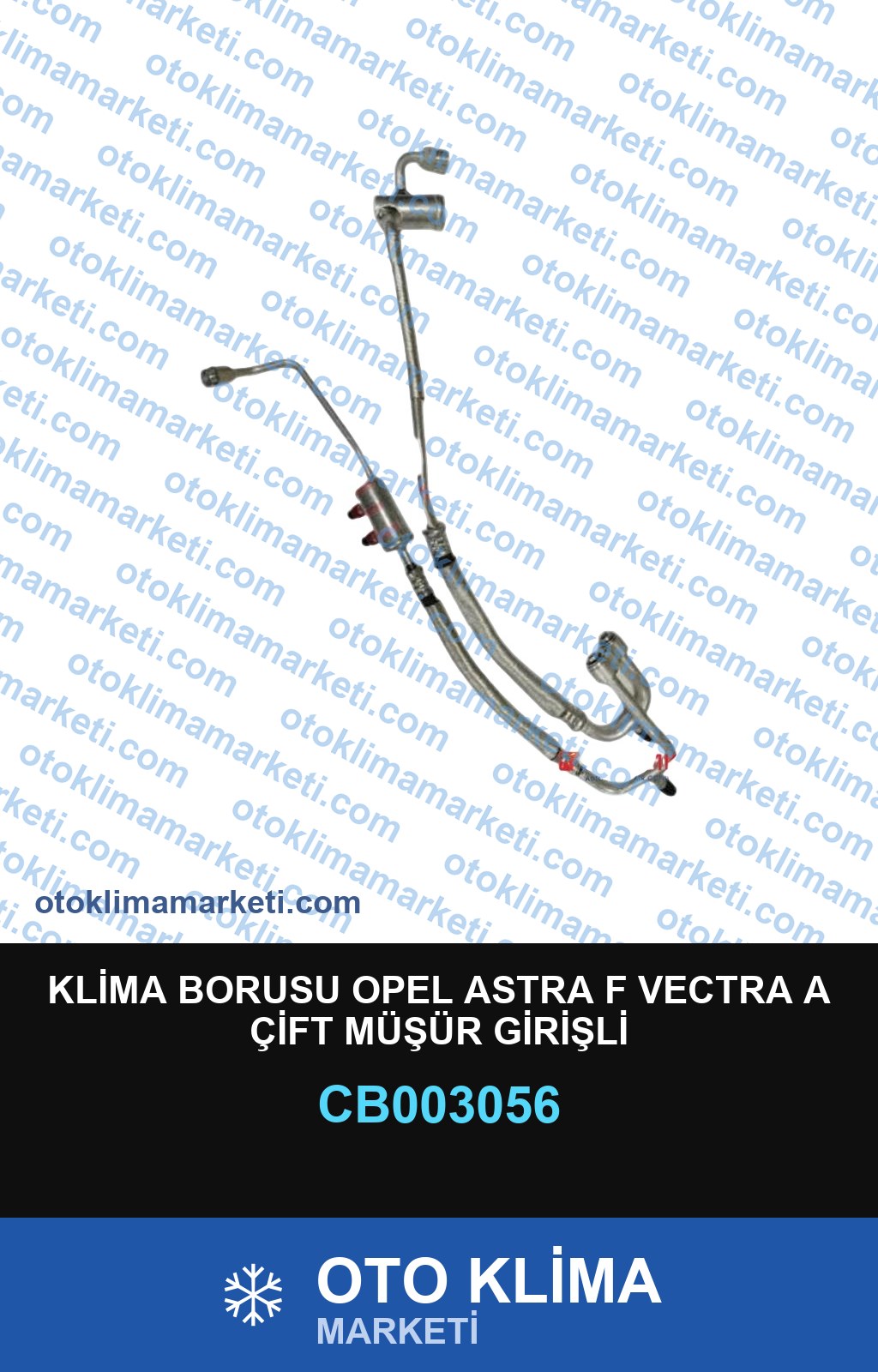 KLİMA BORUSU OPEL ASTRA F VECTRA A ÇİFT MÜŞÜR GİRİŞLİ