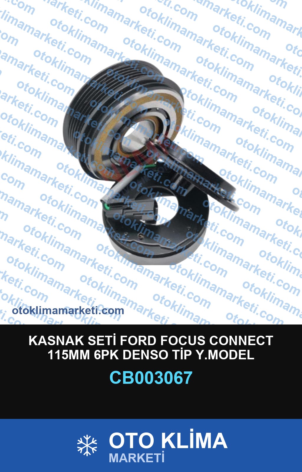 KASNAK SETİ FORD FOCUS CONNECT 115MM 6PK DENSO TİP Y.MODEL
