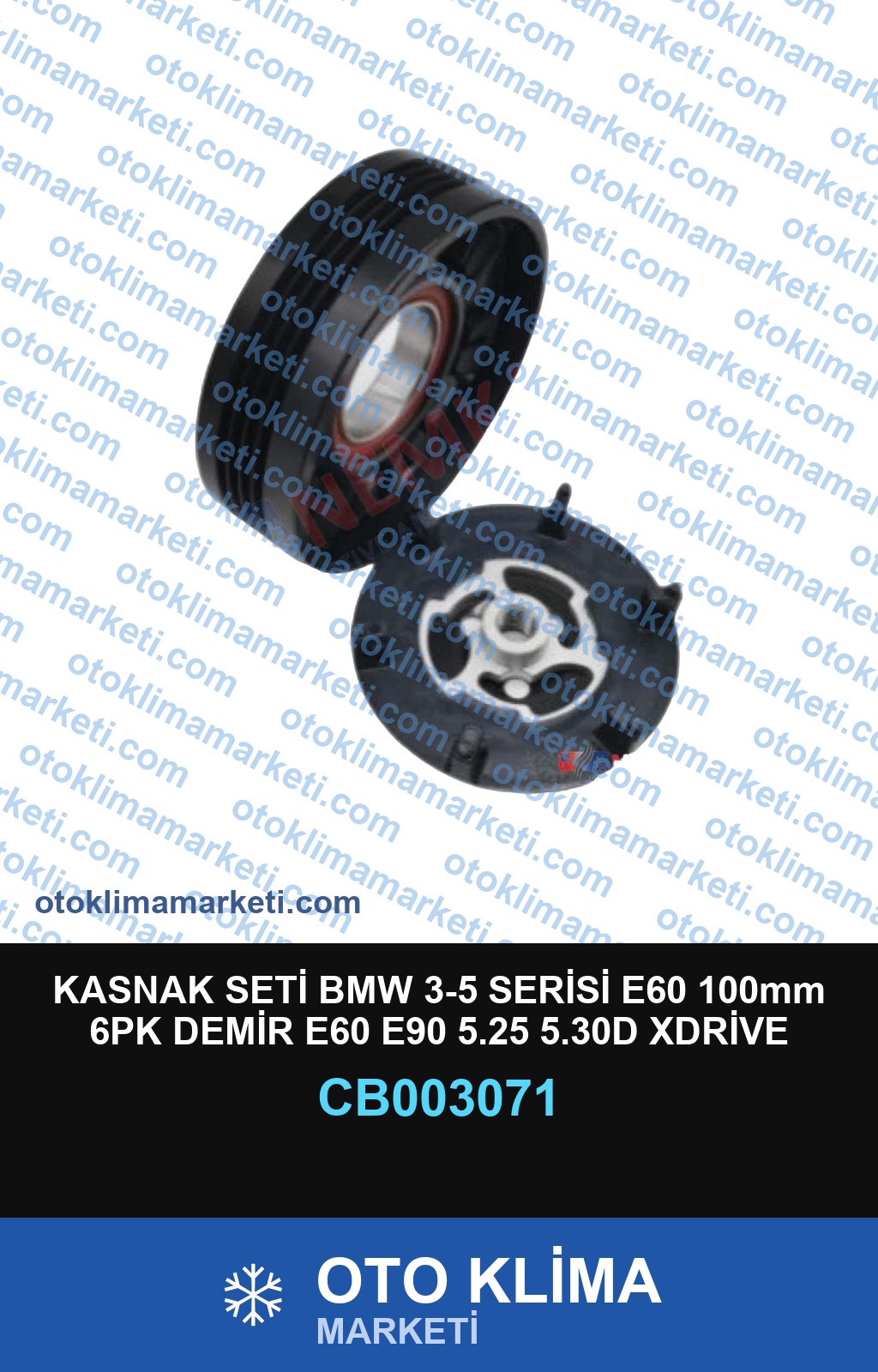 KASNAK SETİ BMW 3-5 SERİSİ E60 100mm 6PK DEMİR E60 E90 5.25 5.30D XDRİVE