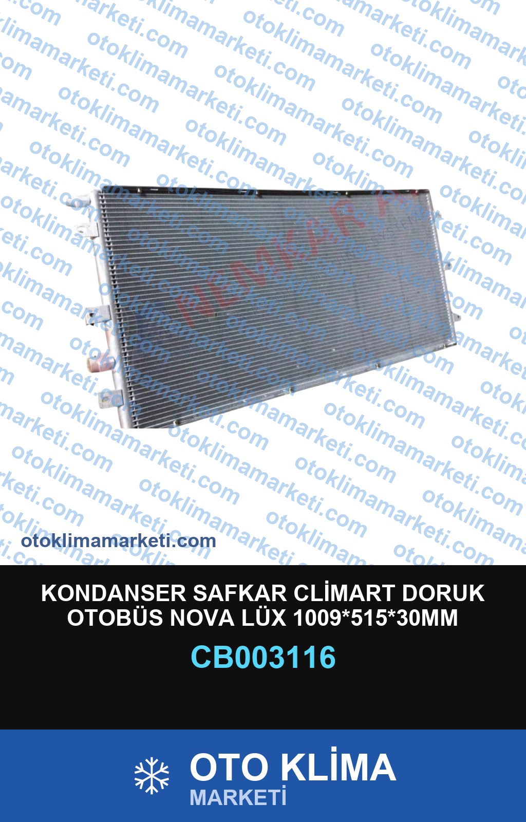 KONDANSER SAFKAR CLİMART DORUK OTOBÜS NOVA LÜX 1009*515*30MM