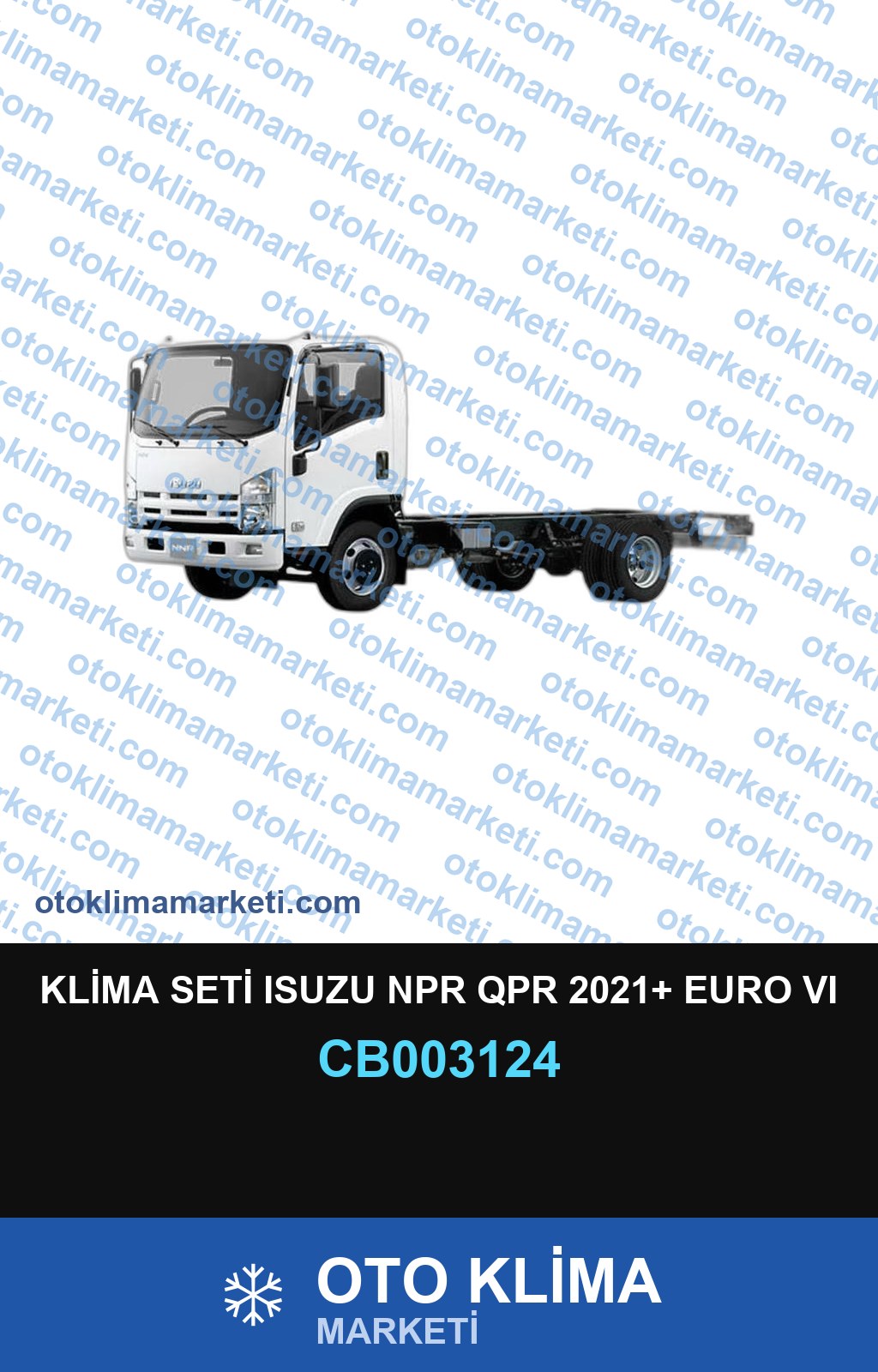 KLİMA SETİ ISUZU NPR QPR 2021+ EURO VI