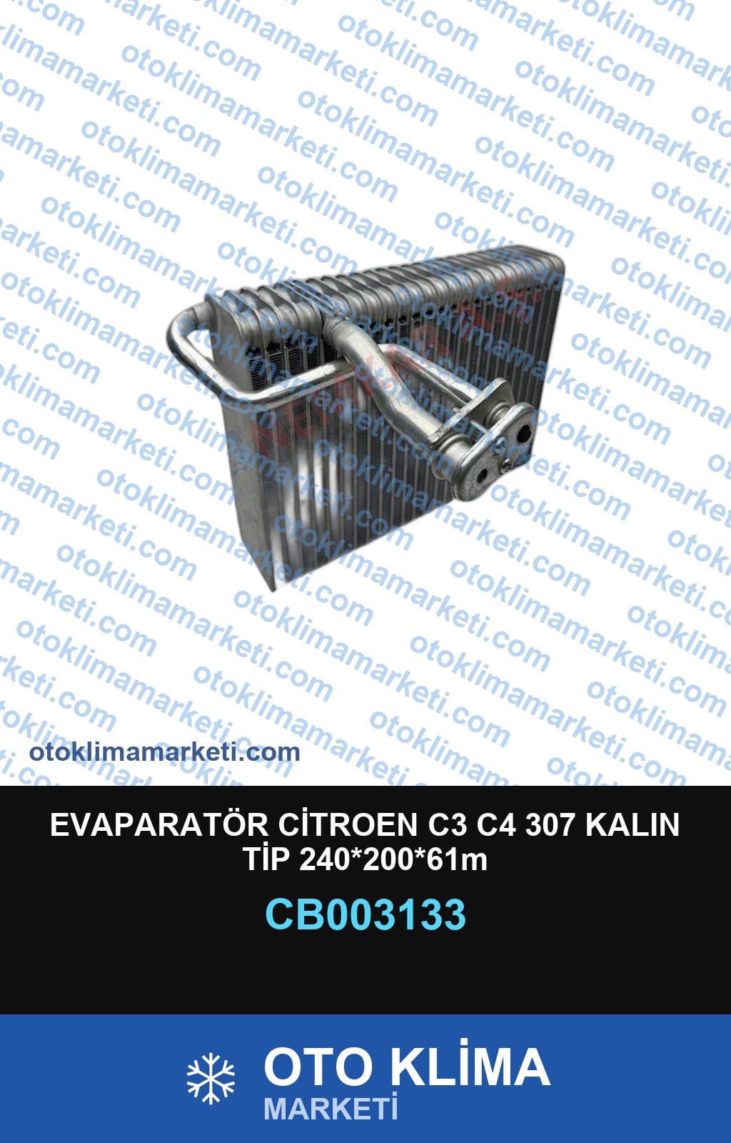 EVAPARATÖR CİTROEN C3 C4 307 KALIN TİP 240*200*61m