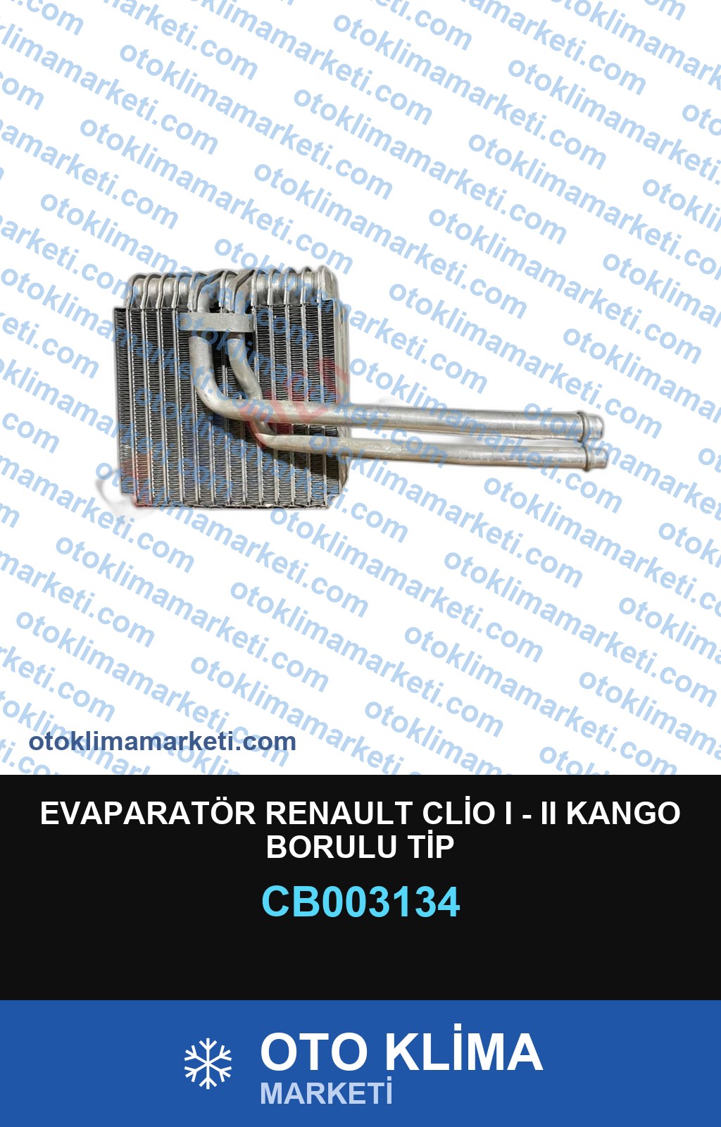 EVAPARATÖR RENAULT CLİO I - II KANGO BORULU TİP