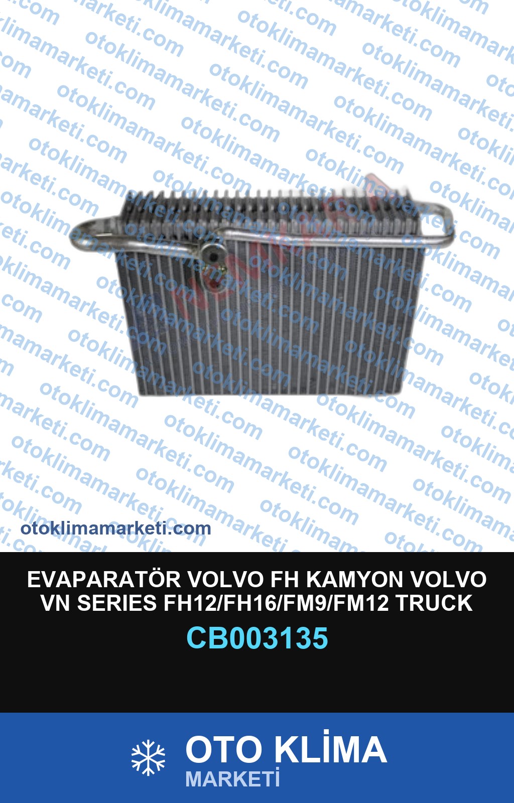 EVAPARATÖR VOLVO FH KAMYON VOLVO VN SERIES FH12/FH16/FM9/FM12 TRUCK 02-06