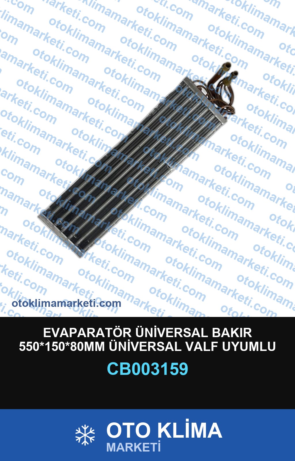 EVAPARATÖR ÜNİVERSAL BAKIR 550*150*80MM ÜNİVERSAL VALF UYUMLU
