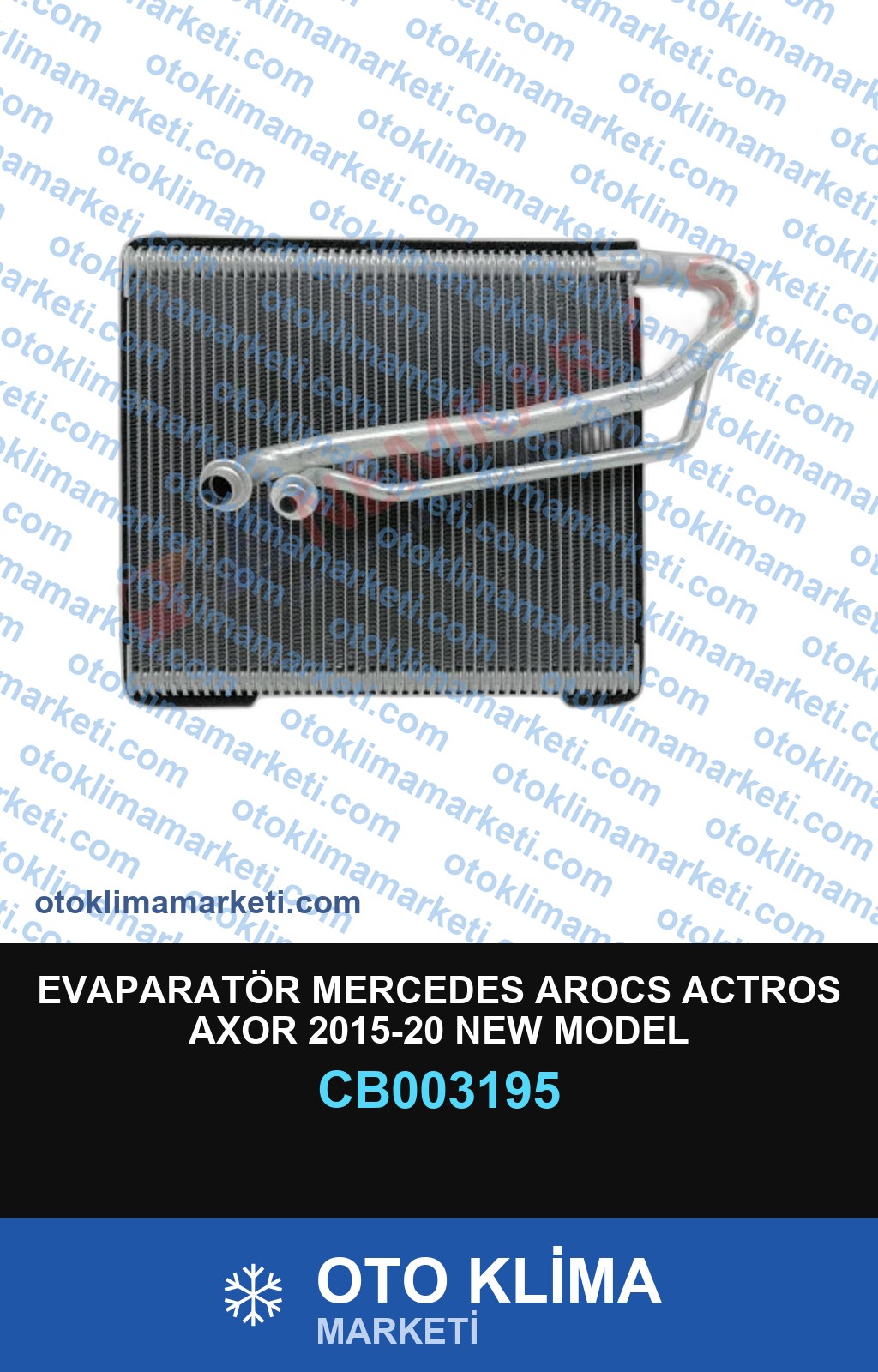 EVAPARATÖR MERCEDES AROCS ACTROS AXOR 2015-20 NEW MODEL