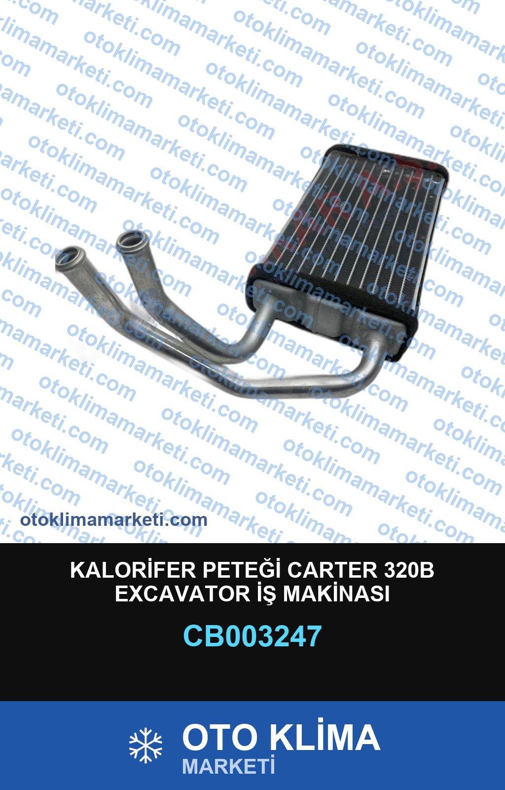 KALORİFER PETEĞİ CARTER 320B EXCAVATOR İŞ MAKİNASI