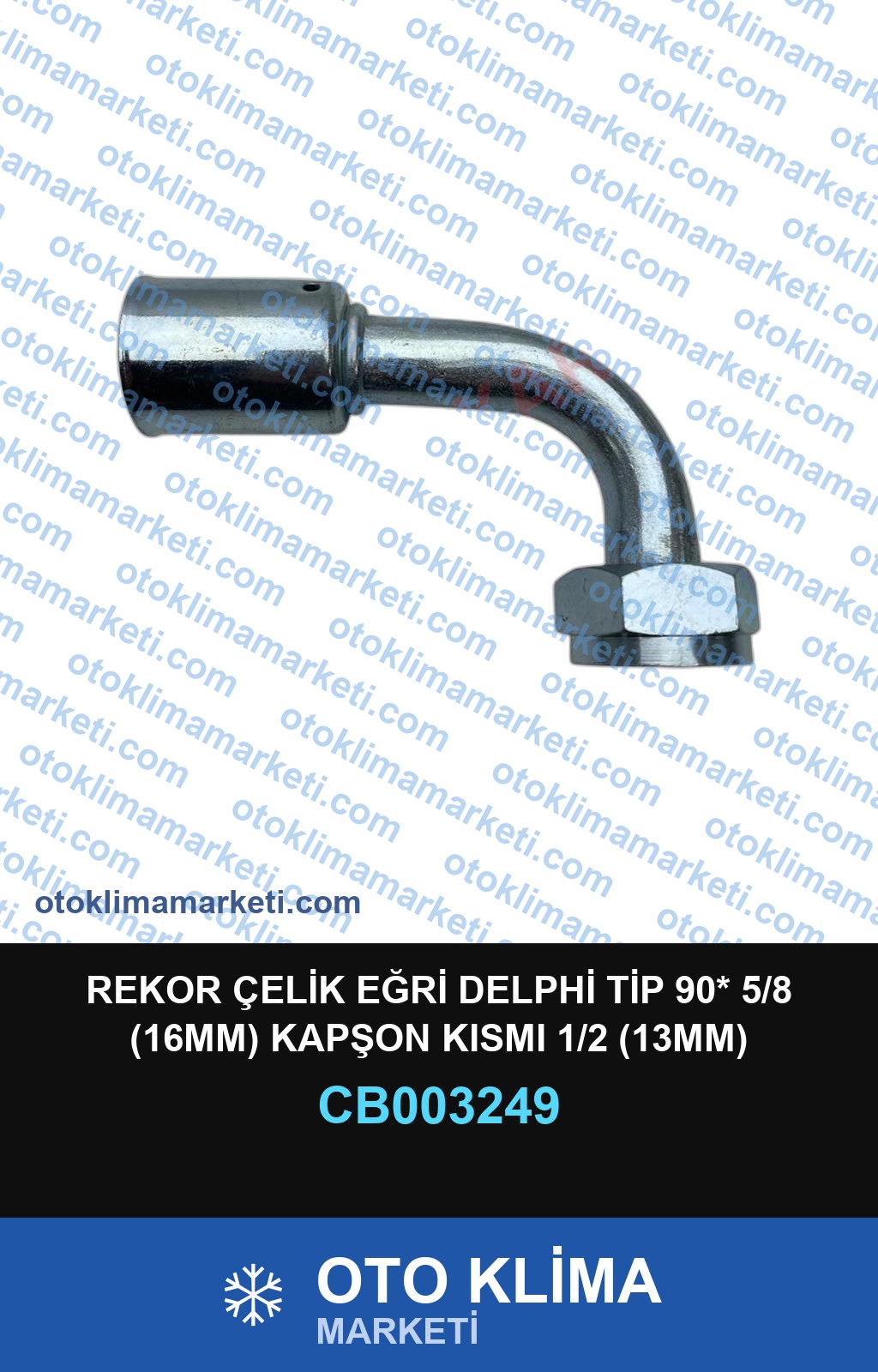 REKOR ÇELİK EĞRİ DELPHİ TİP 90* 5/8 (16MM) KAPŞON KISMI 1/2 (13MM)