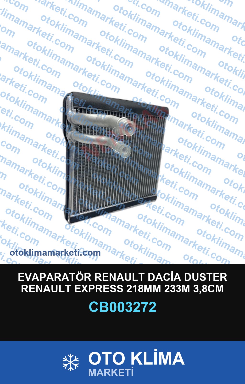 EVAPARATÖR RENAULT DACİA DUSTER RENAULT EXPRESS 218MM 233M 3,8CM