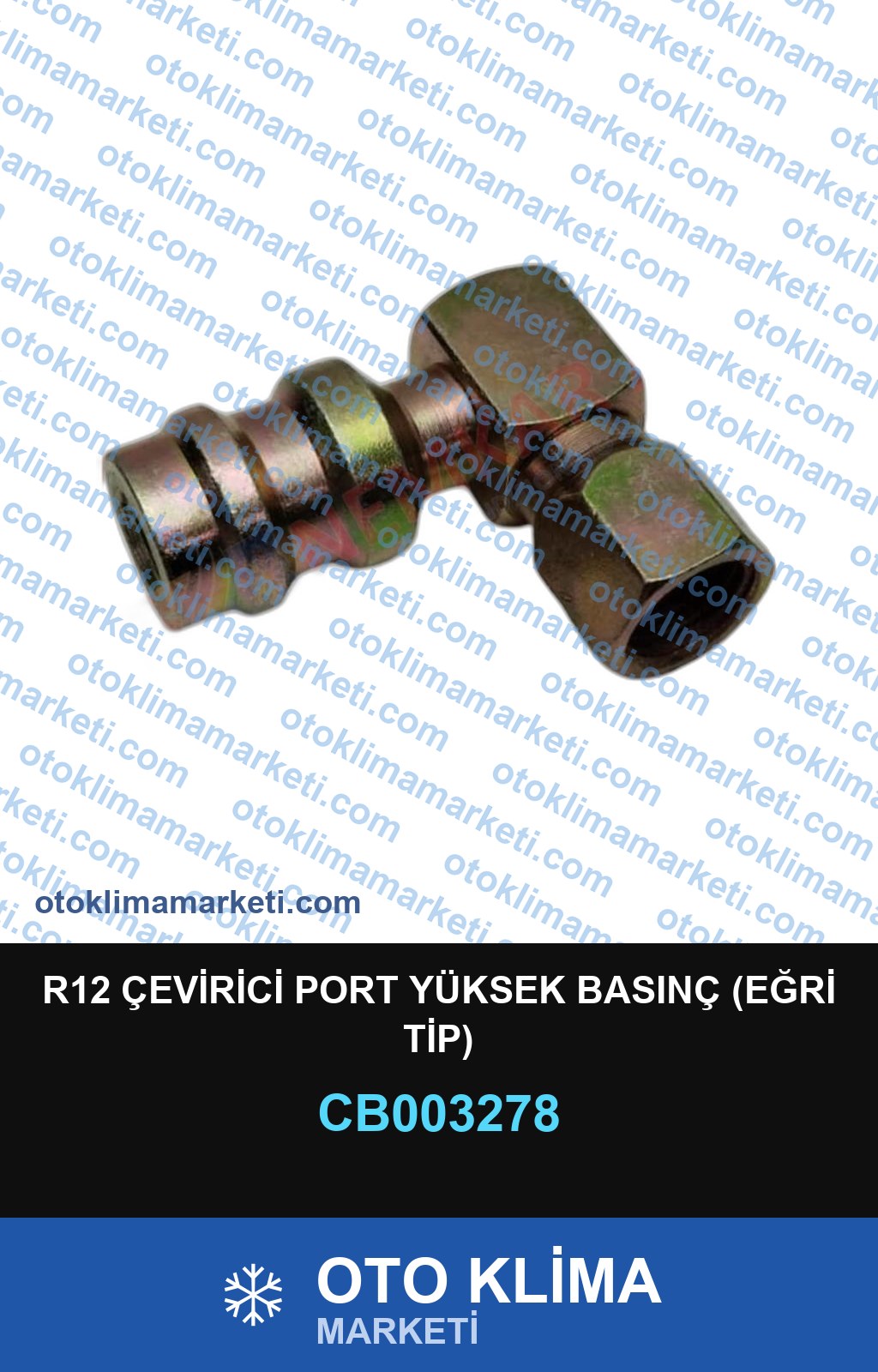 R12 ÇEVİRİCİ PORT YÜKSEK BASINÇ (EĞRİ TİP)