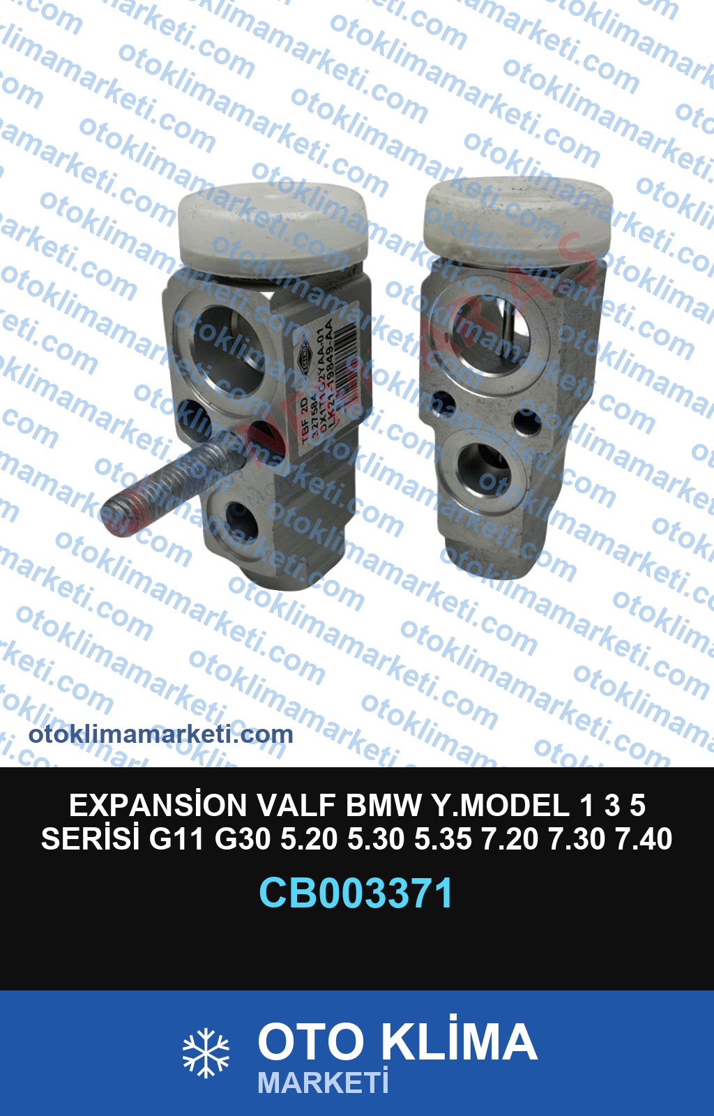 EXPANSİON VALF BMW Y.MODEL 1 3 5 SERİSİ G11 G30 5.20 5.30 5.35 7.20 7.30 7.40 7.50 7.60 BENZİN DİZEL 2016>