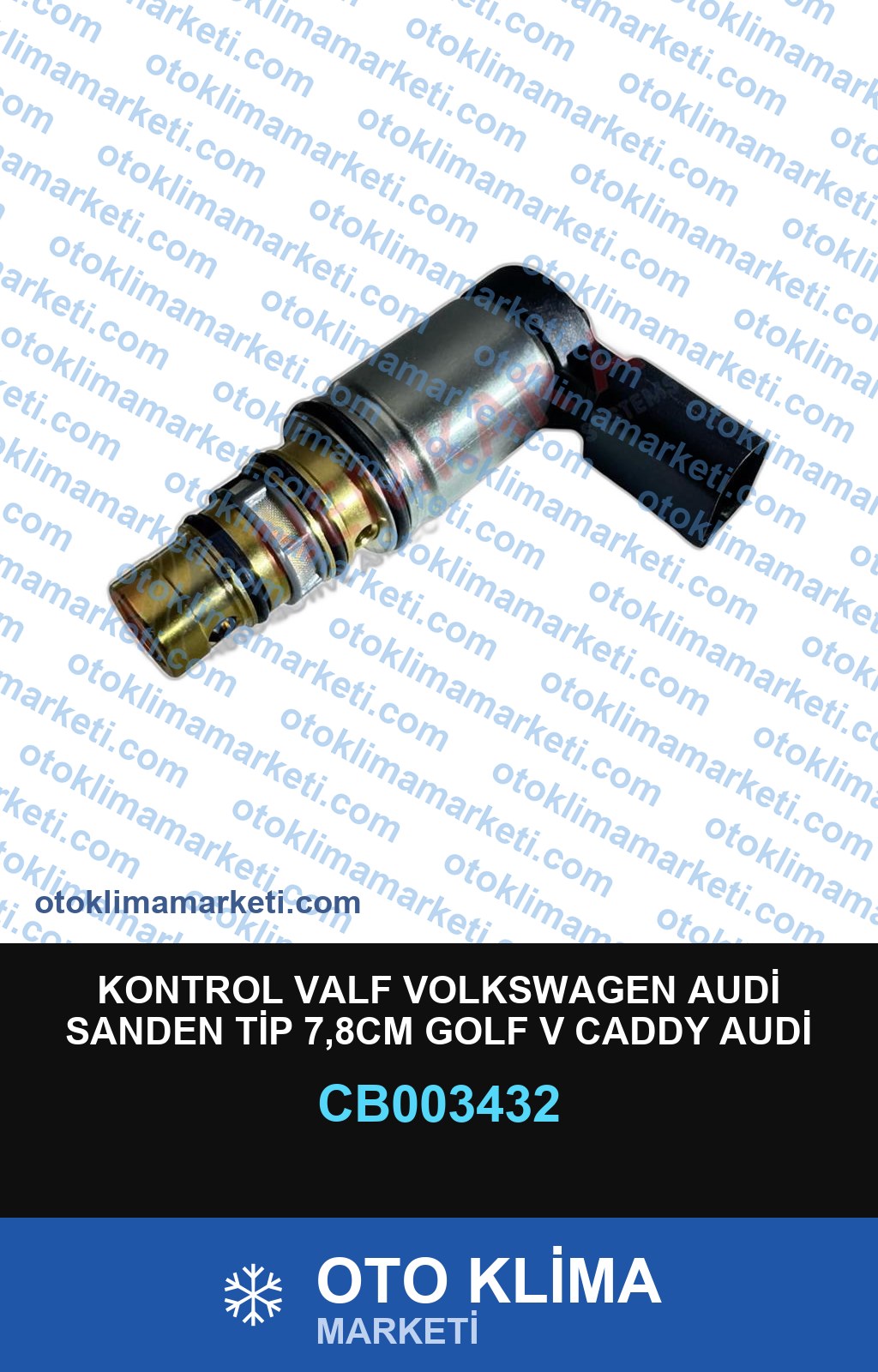 KONTROL VALF VOLKSWAGEN AUDİ SANDEN TİP 7,8CM GOLF V CADDY AUDİ SKODA SEAT TOURAN YENİ TİP PXE14