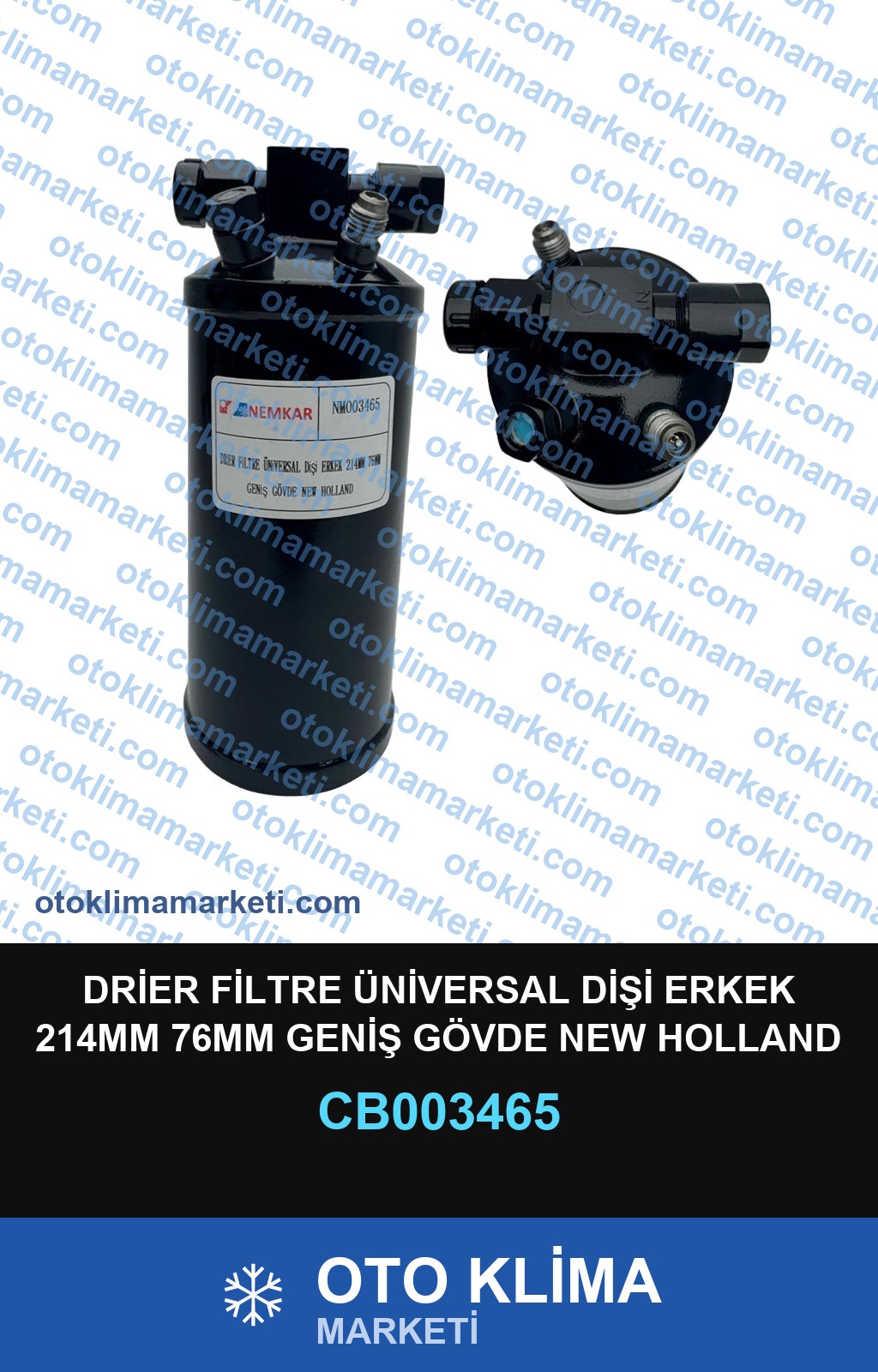 DRİER FİLTRE ÜNİVERSAL DİŞİ ERKEK 214MM 76MM GENİŞ GÖVDE NEW HOLLAND