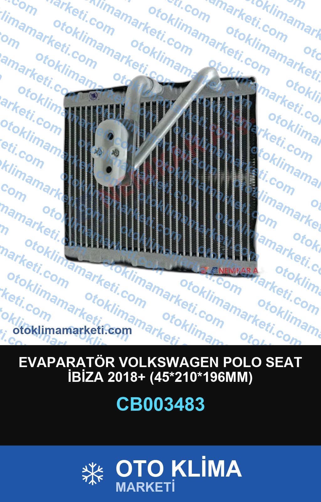 EVAPARATÖR VOLKSWAGEN POLO SEAT İBİZA 2018+ (45*210*196MM)