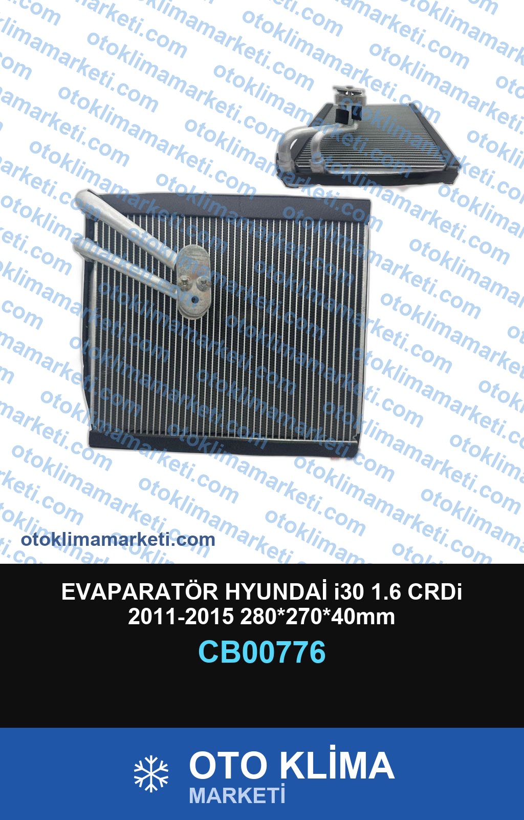 EVAPARATÖR HYUNDAİ i30 1.6 CRDi 2011-2015 280*270*40mm