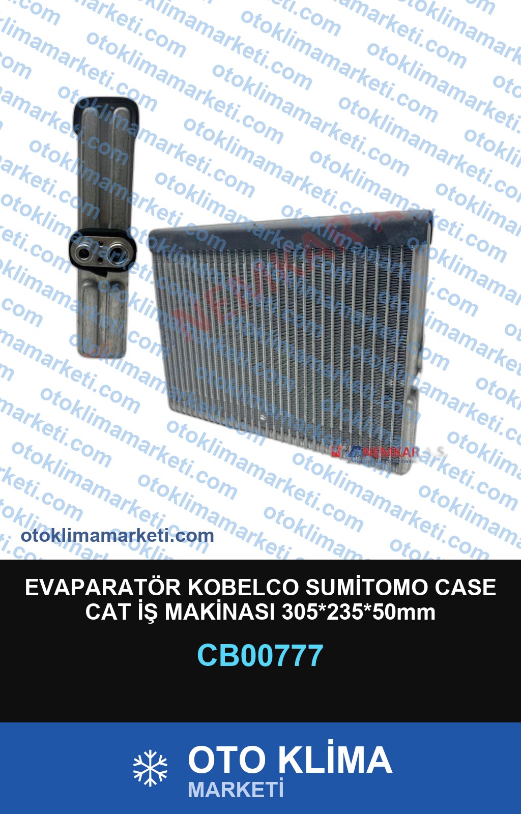EVAPARATÖR KOBELCO SUMİTOMO CASE CAT İŞ MAKİNASI 305*235*50mm