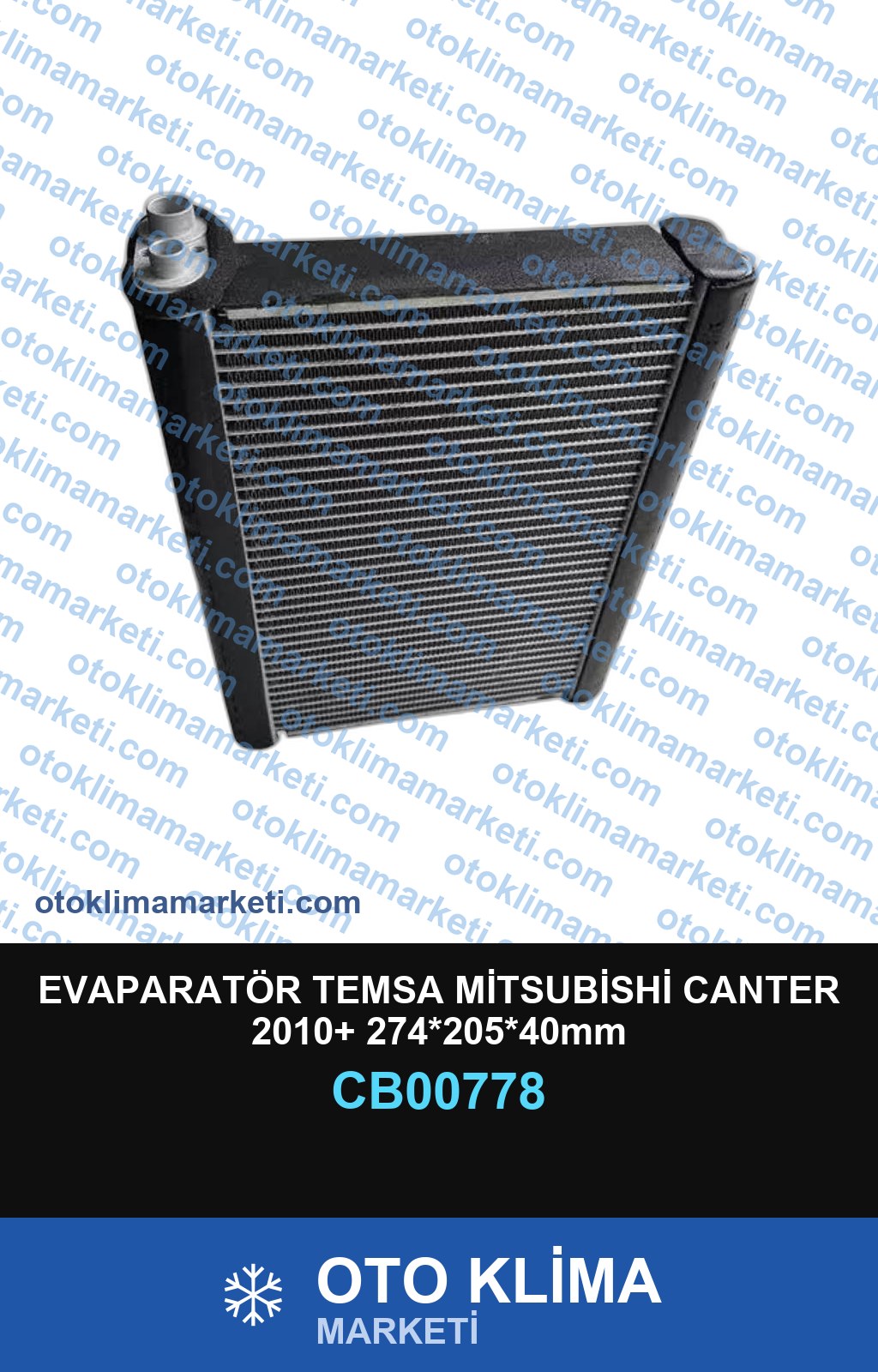 EVAPARATÖR TEMSA MİTSUBİSHİ CANTER 2010+ 274*205*40mm