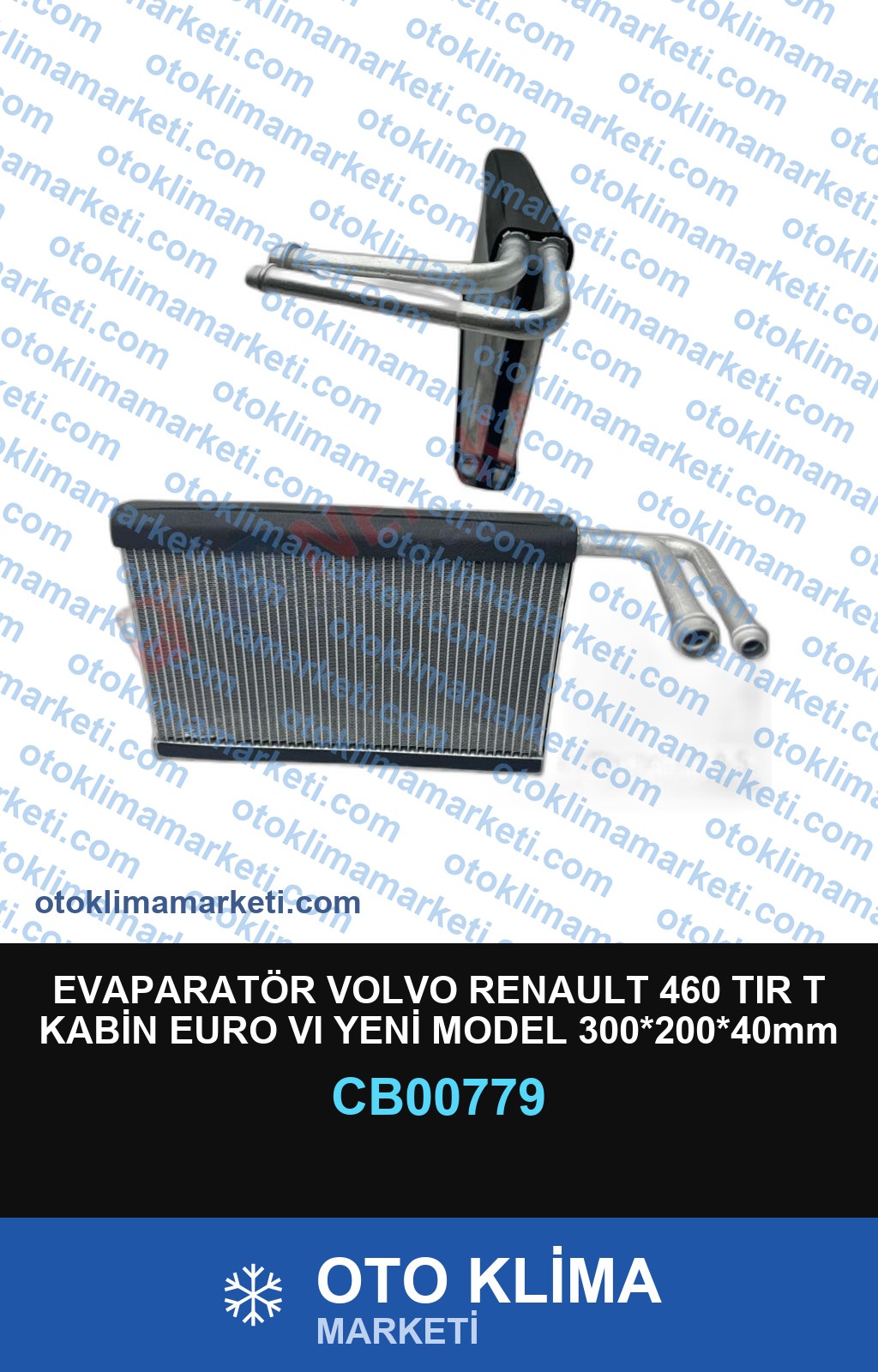 EVAPARATÖR VOLVO RENAULT 460 TIR T KABİN EURO VI YENİ MODEL 300*200*40mm