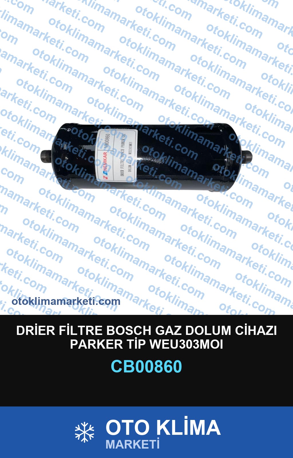 DRİER FİLTRE BOSCH GAZ DOLUM CİHAZI PARKER TİP WEU303MOI