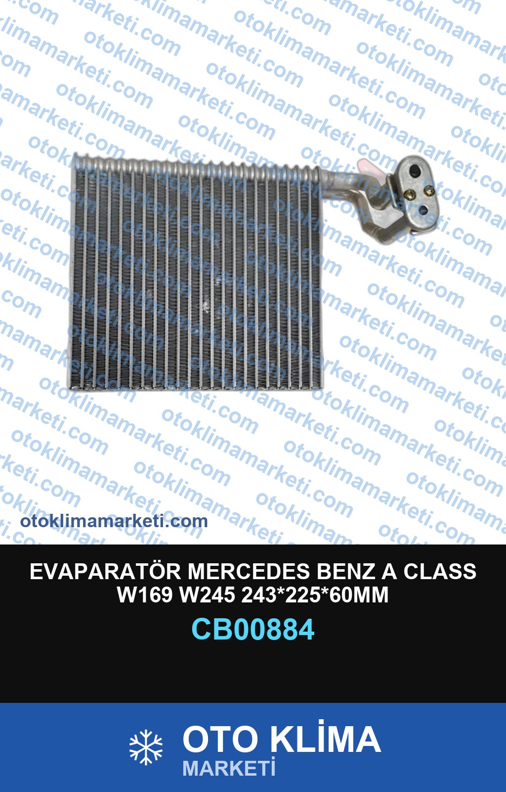 EVAPARATÖR MERCEDES BENZ A CLASS W169 W245 243*225*60MM