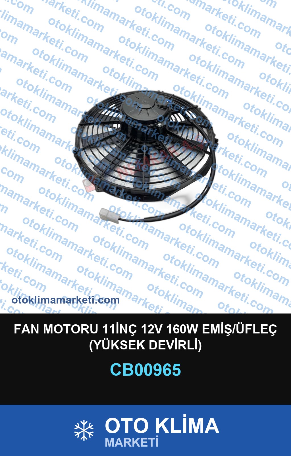 FAN MOTORU 11İNÇ 12V 160W EMİŞ/ÜFLEÇ (YÜKSEK DEVİRLİ)