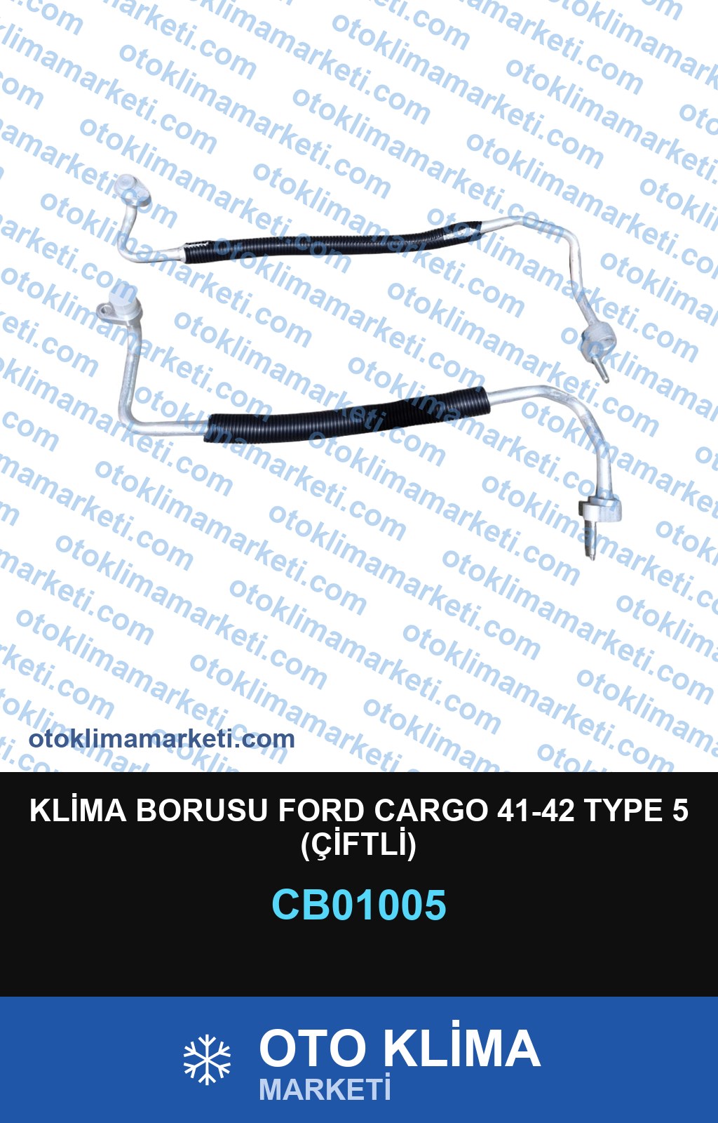 KLİMA BORUSU FORD CARGO 41-42 TYPE 5 (ÇİFTLİ)