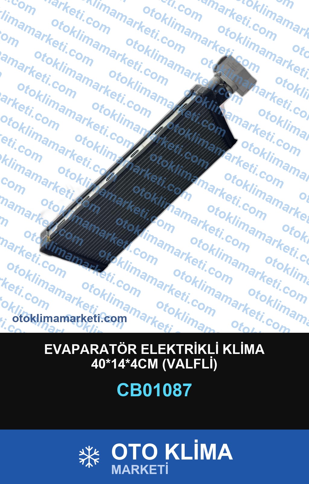 EVAPARATÖR ELEKTRİKLİ KLİMA 40*14*4CM (VALFLİ)