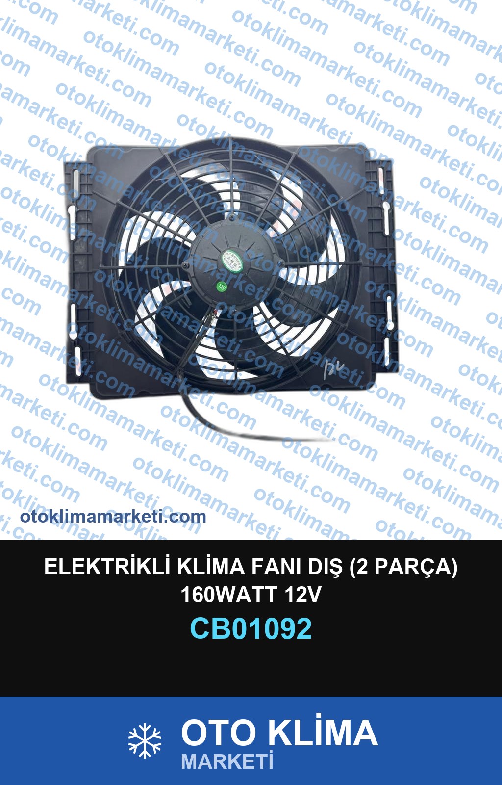 ELEKTRİKLİ KLİMA FANI DIŞ (2 PARÇA) 160WATT 12V