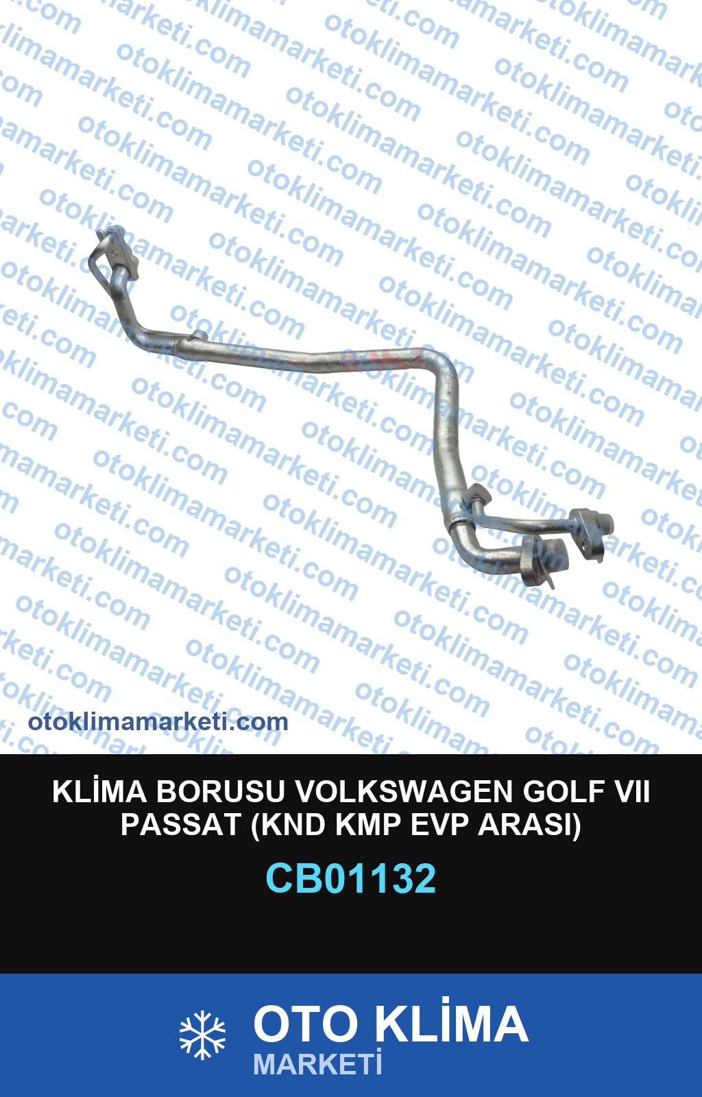KLİMA BORUSU VOLKSWAGEN GOLF VII PASSAT (KND KMP EVP ARASI)