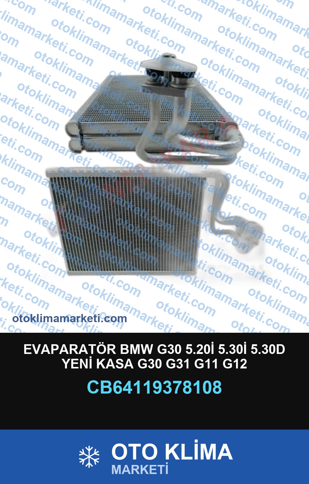EVAPARATÖR BMW G30 5.20İ 5.30İ 5.30D YENİ KASA G30 G31 G11 G12