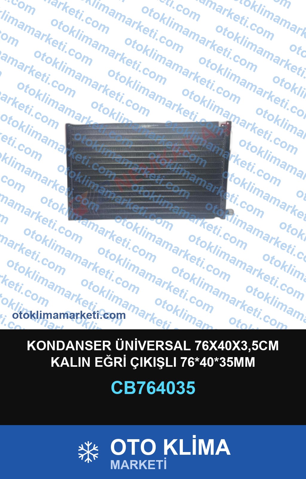 KONDANSER ÜNİVERSAL 76X40X3,5CM KALIN EĞRİ ÇIKIŞLI 76*40*35MM