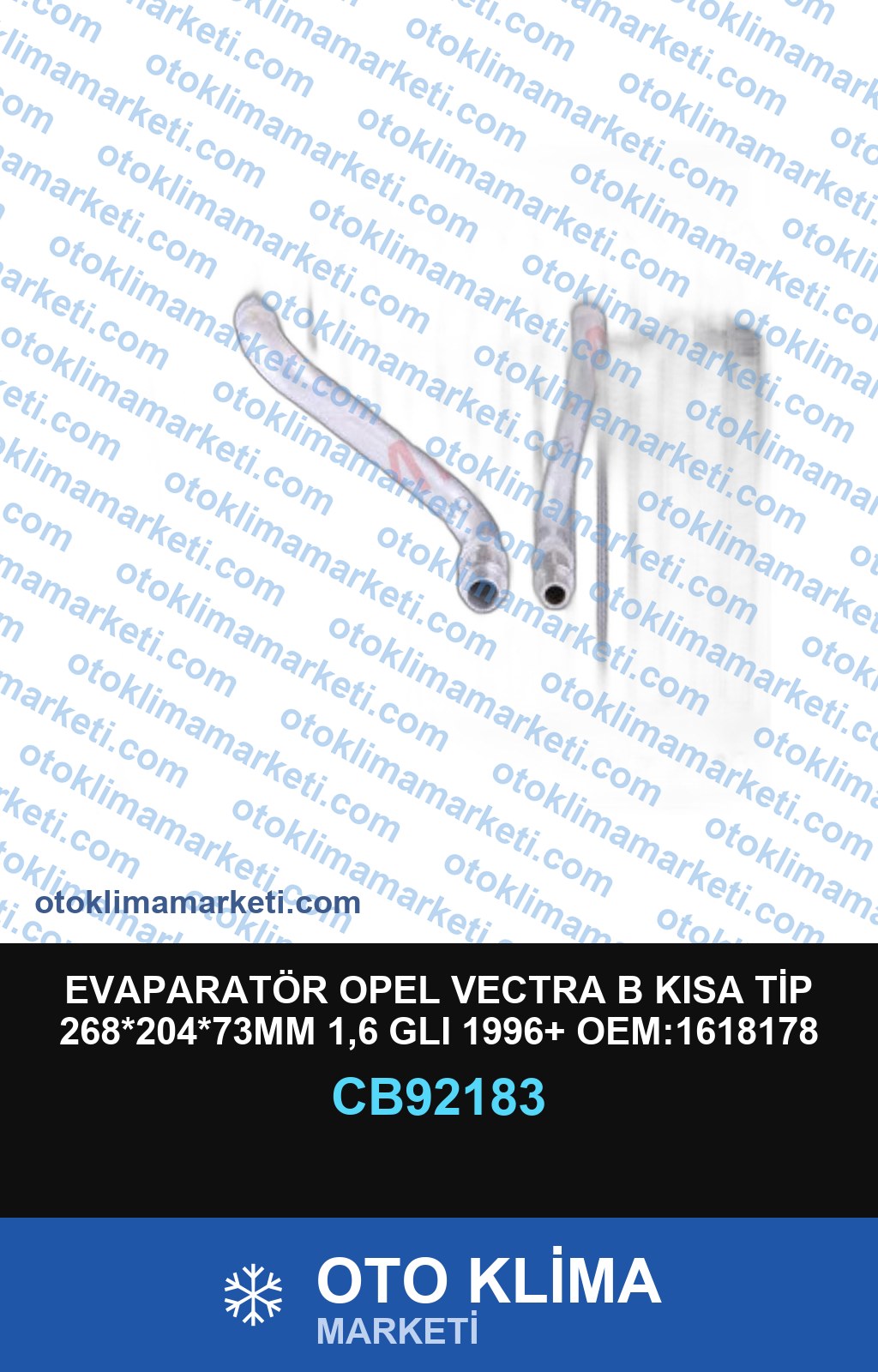 EVAPARATÖR OPEL VECTRA B KISA TİP 268*204*73MM 1,6 GLI 1996+ OEM:1618178