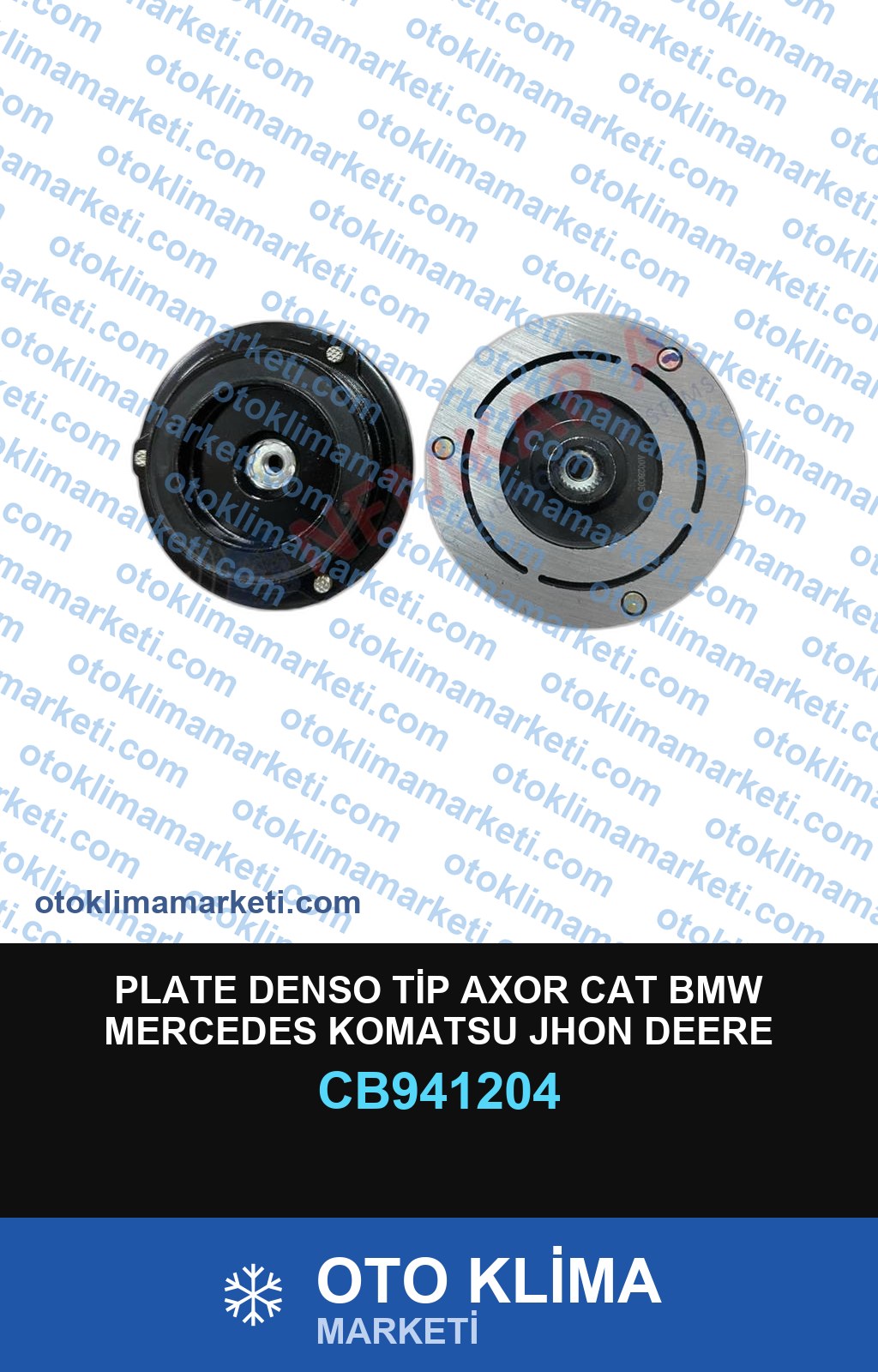 PLATE DENSO TİP AXOR CAT BMW MERCEDES KOMATSU JHON DEERE HYUNDAİ KİA AUDİ VOLKSWAGEN 105MM