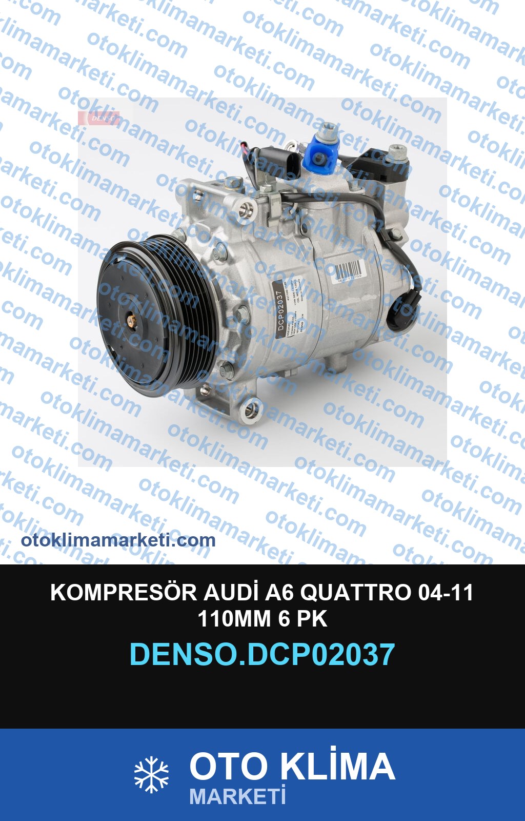 KOMPRESÖR AUDİ A6 QUATTRO 04-11 110MM 6 PK