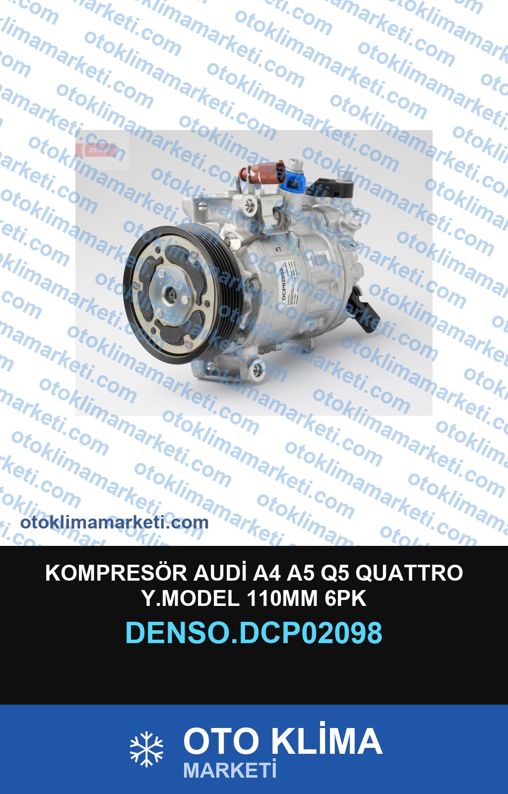 KOMPRESÖR AUDİ A4 A5 Q5 QUATTRO Y.MODEL 110MM 6PK