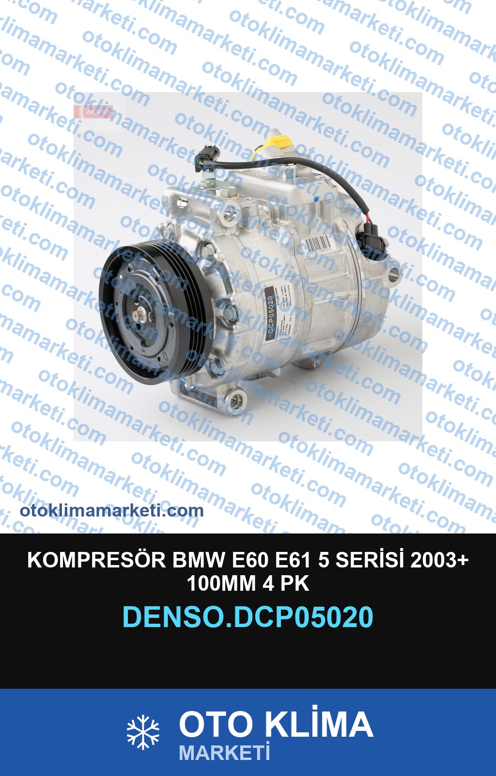 KOMPRESÖR BMW E60 E61 5 SERİSİ 2003+ 100MM 4 PK