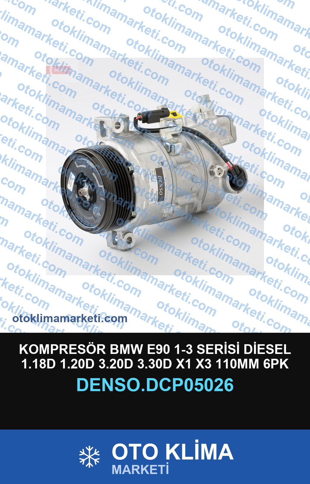 KOMPRESÖR BMW E90 1-3 SERİSİ DİESEL 1.18D 1.20D 3.20D 3.30D X1 X3 110MM 6PK