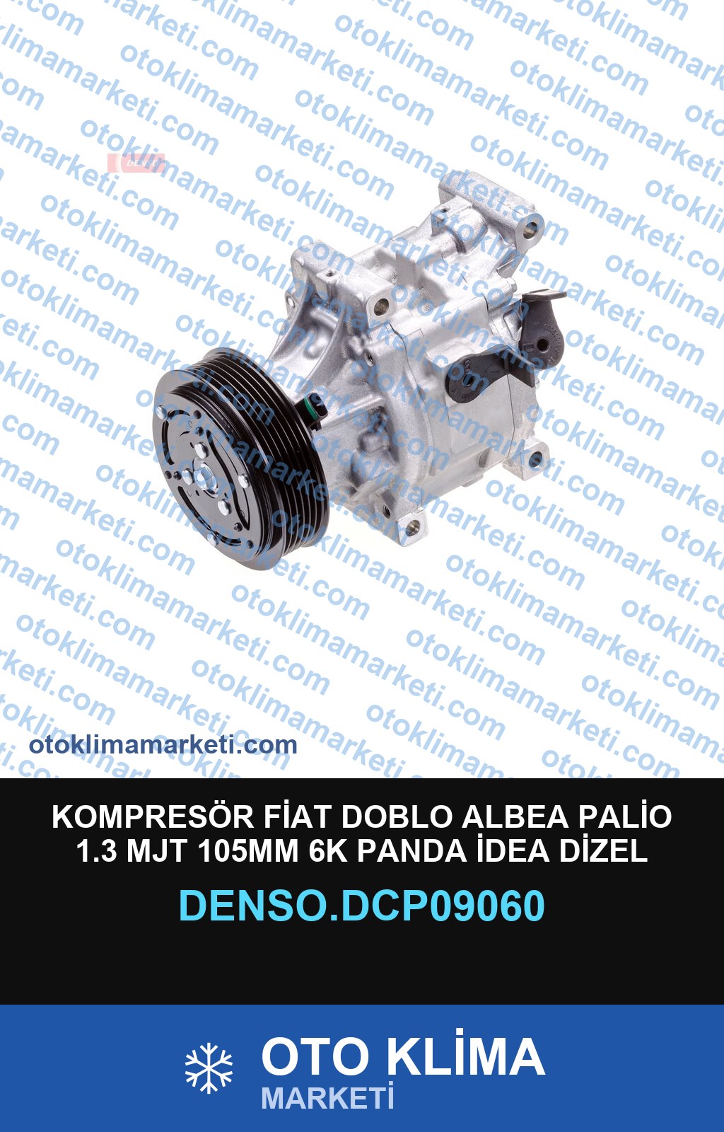 KOMPRESÖR FİAT DOBLO ALBEA PALİO 1.3 MJT 105MM 6K PANDA İDEA DİZEL