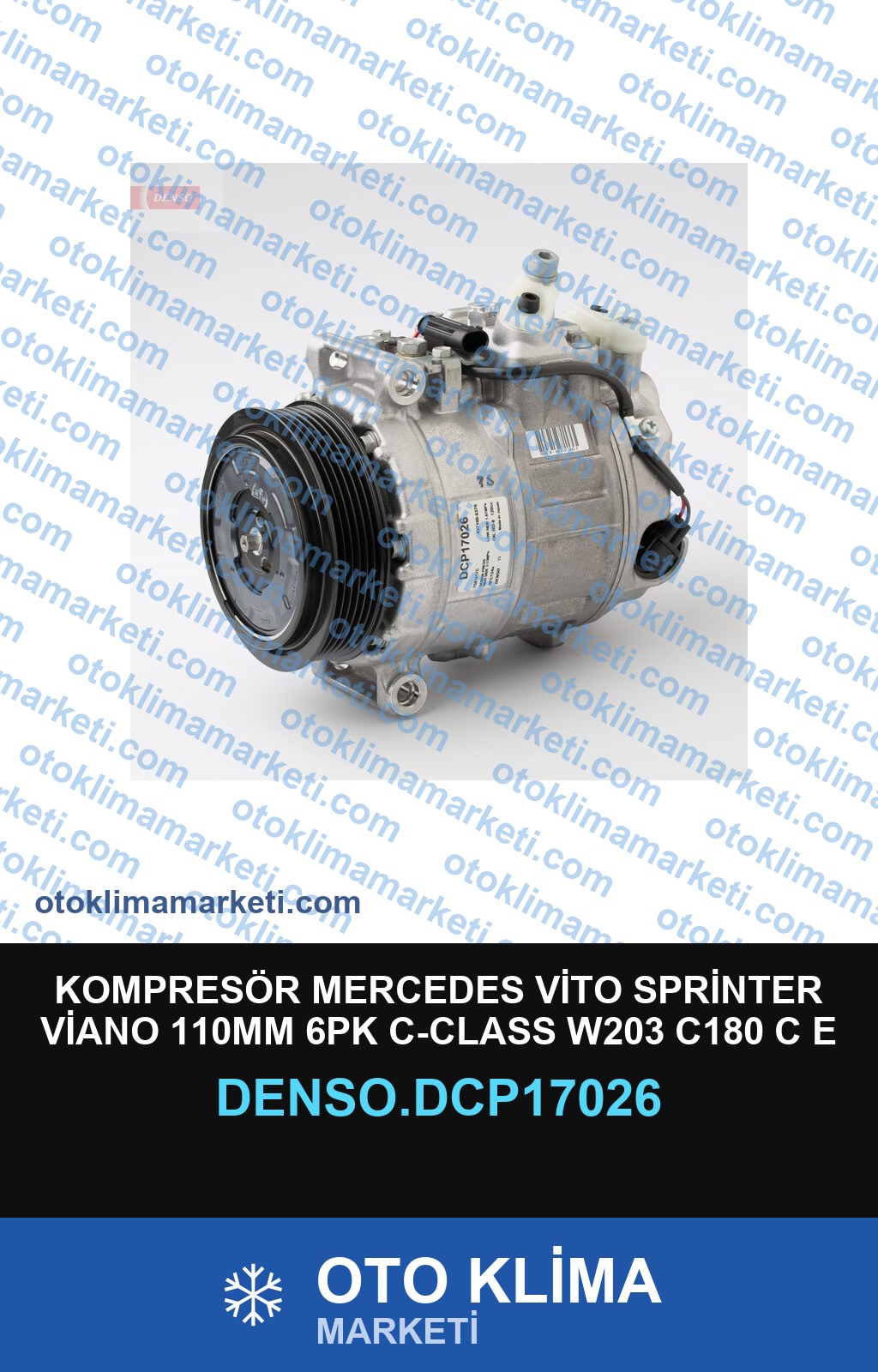 KOMPRESÖR MERCEDES VİTO SPRİNTER VİANO 110MM 6PK C-CLASS W203 C180 C E M SERİSİ