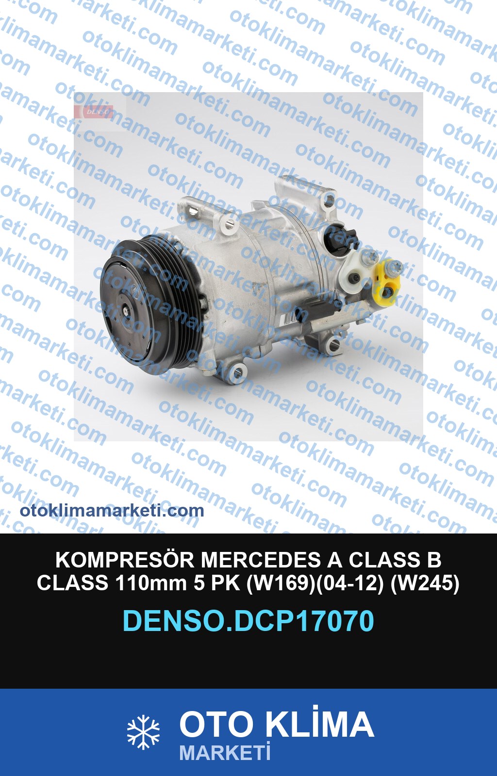 KOMPRESÖR MERCEDES A CLASS B CLASS 110mm 5 PK (W169)(04-12) (W245) (05-11)