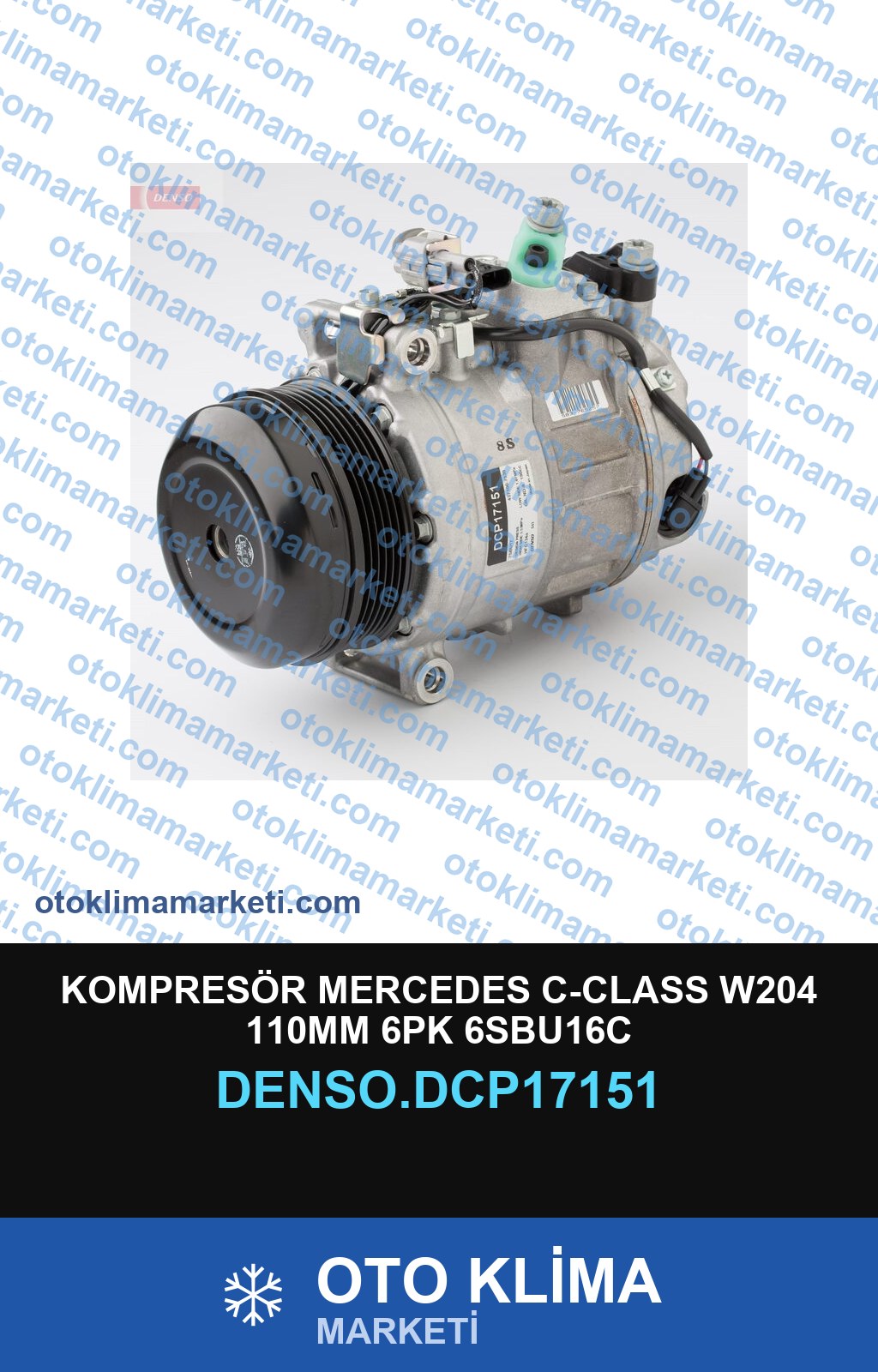 KOMPRESÖR MERCEDES C-CLASS W204 110MM 6PK 6SBU16C