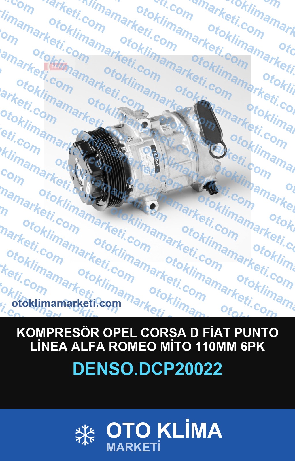 KOMPRESÖR OPEL CORSA D FİAT PUNTO LİNEA ALFA ROMEO MİTO 110MM 6PK