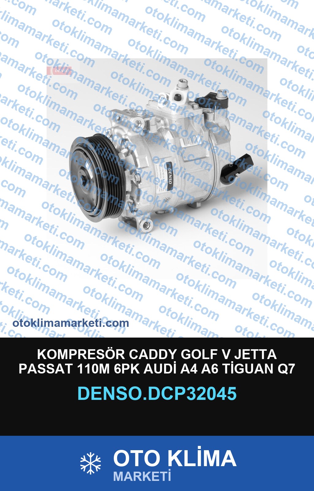 KOMPRESÖR CADDY GOLF V JETTA PASSAT 110M 6PK AUDİ A4 A6 TİGUAN Q7 Q5