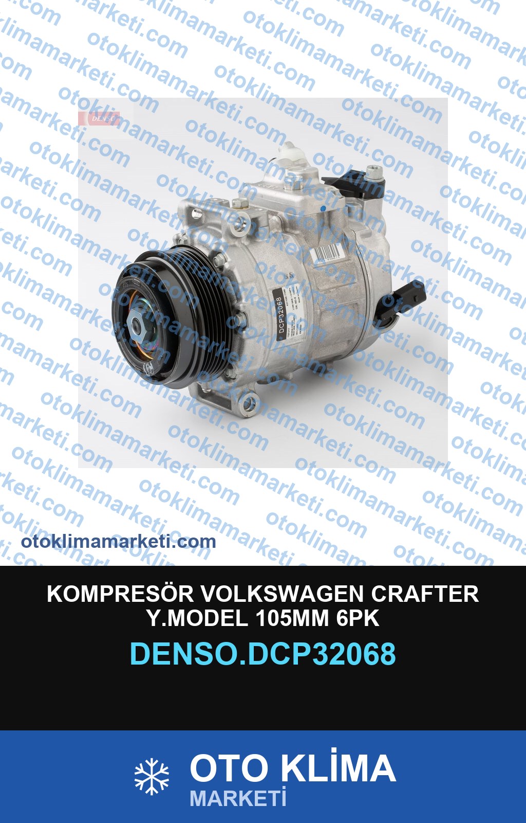 KOMPRESÖR VOLKSWAGEN CRAFTER Y.MODEL 105MM 6PK