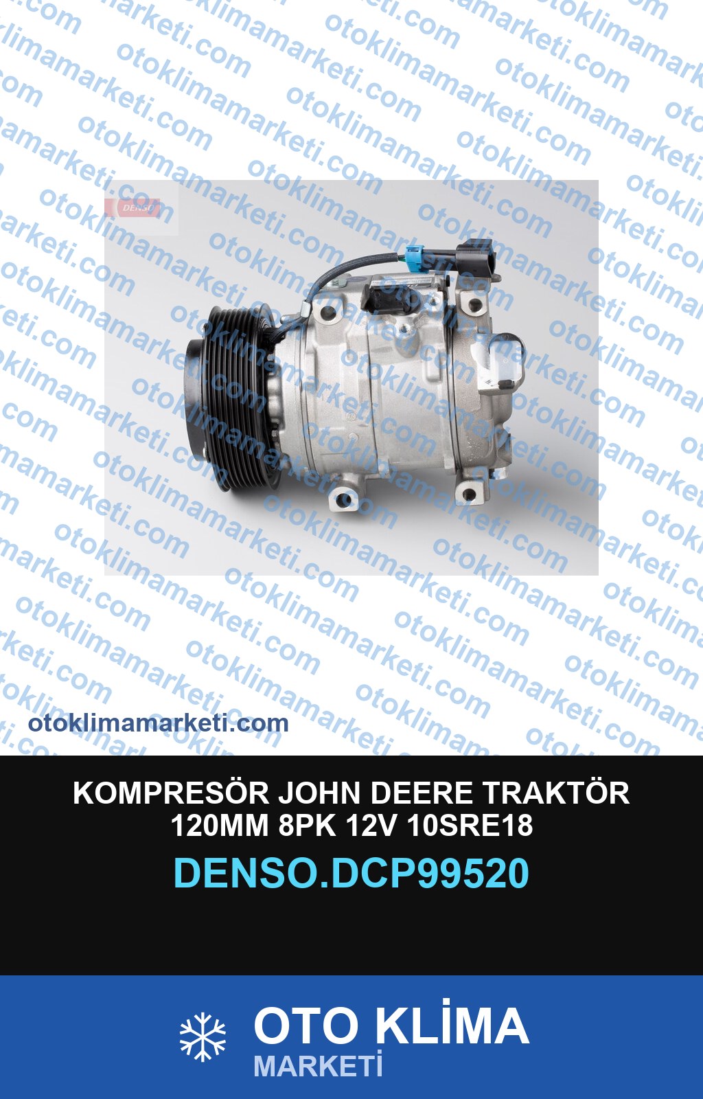 KOMPRESÖR JOHN DEERE TRAKTÖR 120MM 8PK 12V 10SRE18