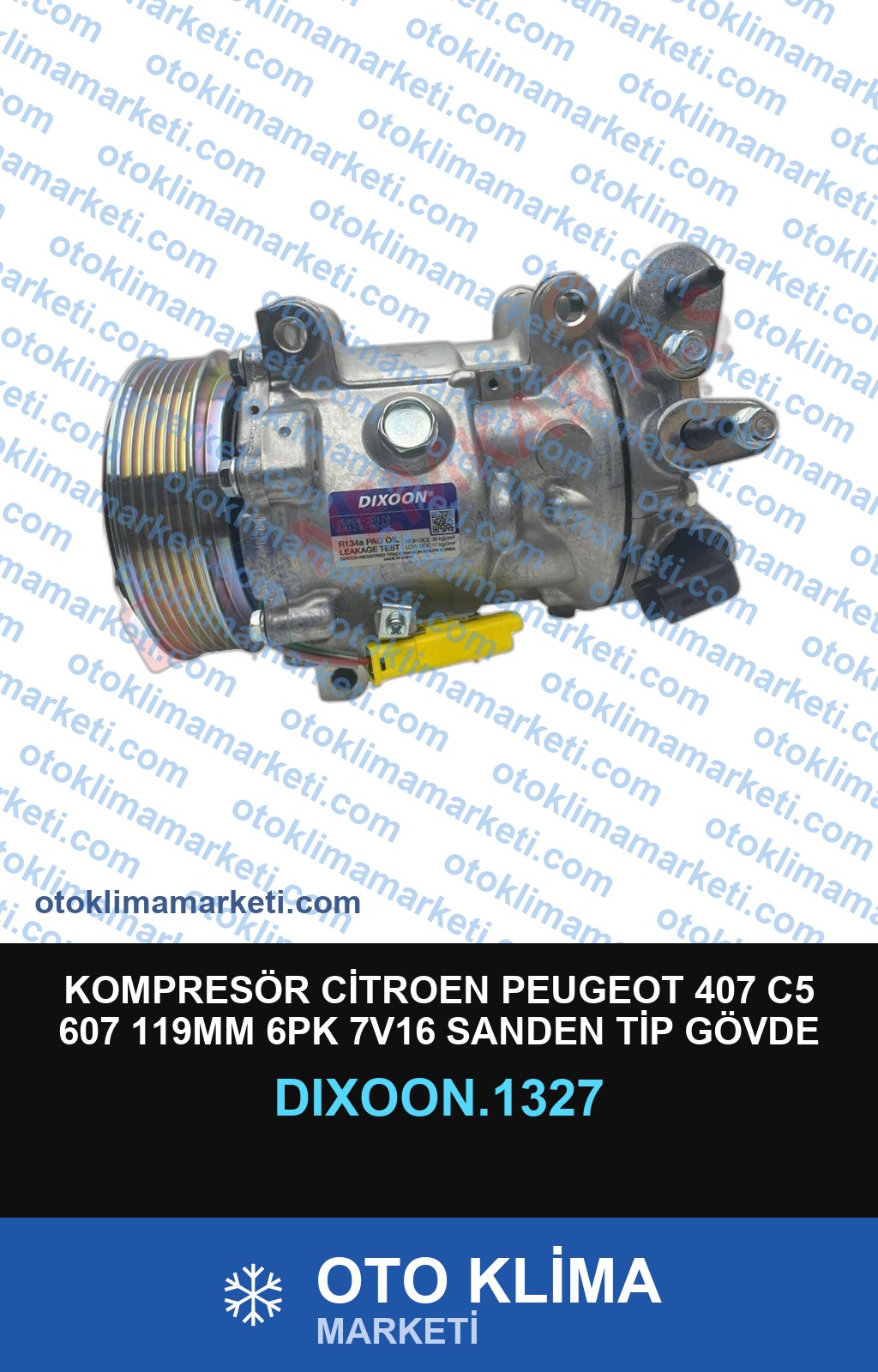 KOMPRESÖR CİTROEN PEUGEOT 407 C5 607 119MM 6PK 7V16 SANDEN TİP GÖVDE PARTNER TEPEE