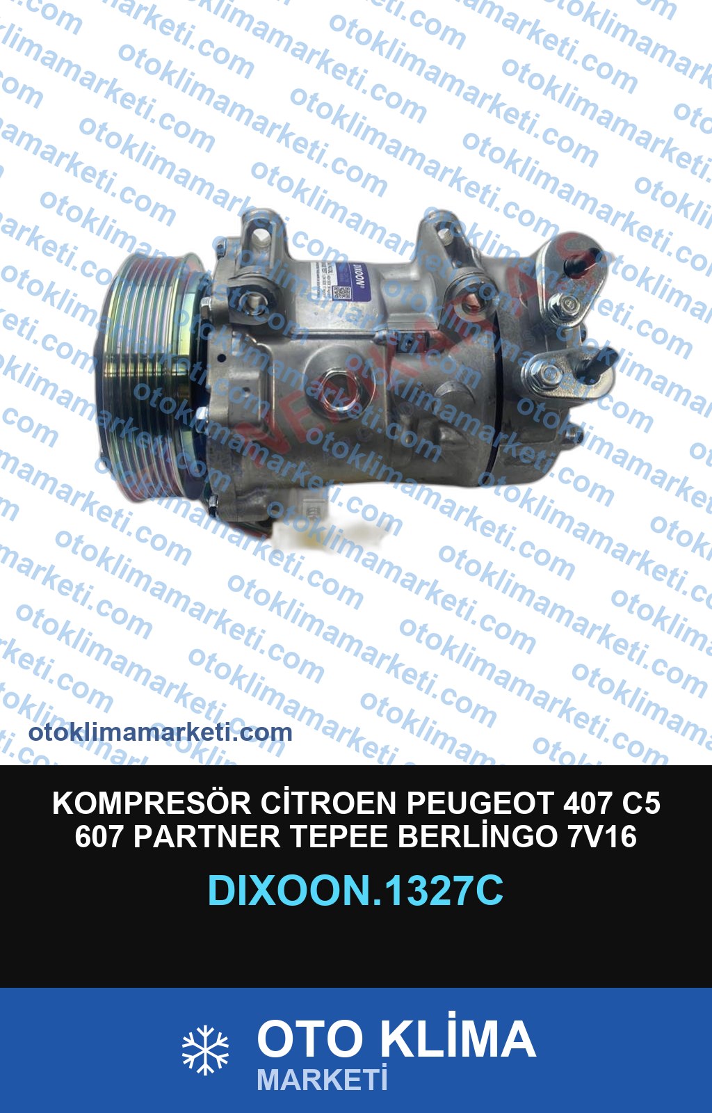 KOMPRESÖR CİTROEN PEUGEOT 407 C5 607 PARTNER TEPEE BERLİNGO 7V16 119MM 6PK
