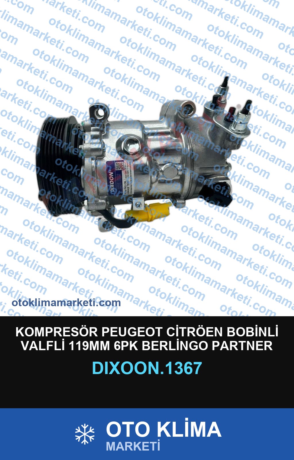 KOMPRESÖR PEUGEOT CİTRÖEN BOBİNLİ VALFLİ 119MM 6PK BERLİNGO PARTNER TEPEE C4 C5 206 207 307 308 3008 508HDİ