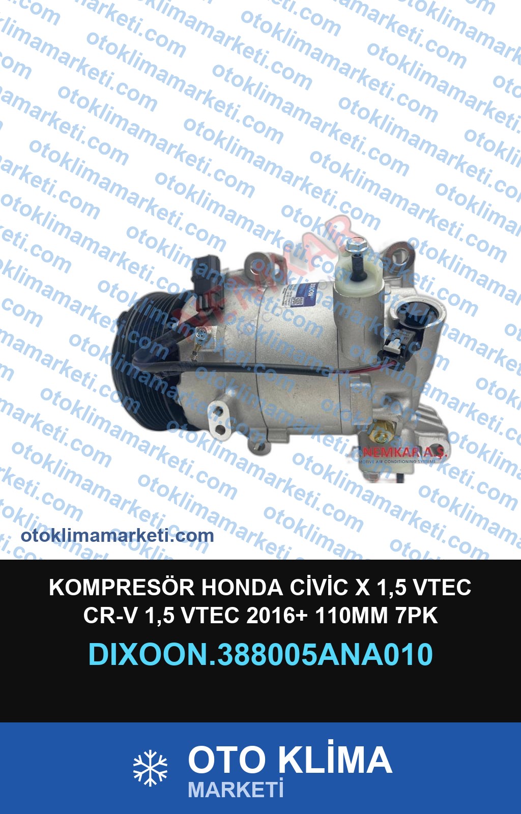 KOMPRESÖR HONDA CİVİC X 1,5 VTEC CR-V 1,5 VTEC 2016+ 110MM 7PK