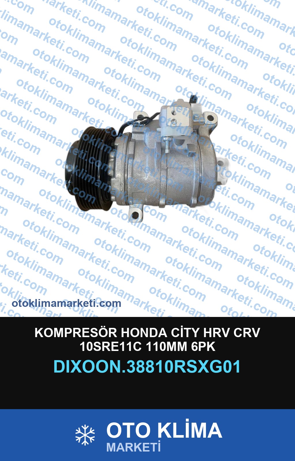 KOMPRESÖR HONDA CİTY HRV CRV 10SRE11C 110MM 6PK
